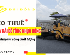 Cho thuê máy rải bê tông nhựa nóng chính xác, đảm bảo độ phẳng mặt đường